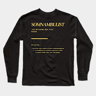 Word Somnambulist Long Sleeve T-Shirt